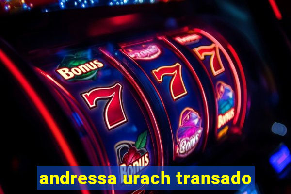 andressa urach transado